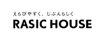 【RASIC HOUSE-ラシクハウス】口コミ評判・特徴・坪単価格｜2022年